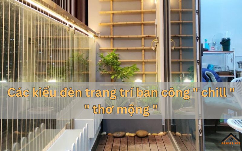 Trang trí ban công là một nghệ thuật tạo nên không gian sống động và hấp dẫn. Các kiểu đèn trang trí ban công đóng vai trò quan trọng trong việc tạo ra bầu không khí ấm cúng, hiện đại hoặc cổ điển tùy theo sở thích.