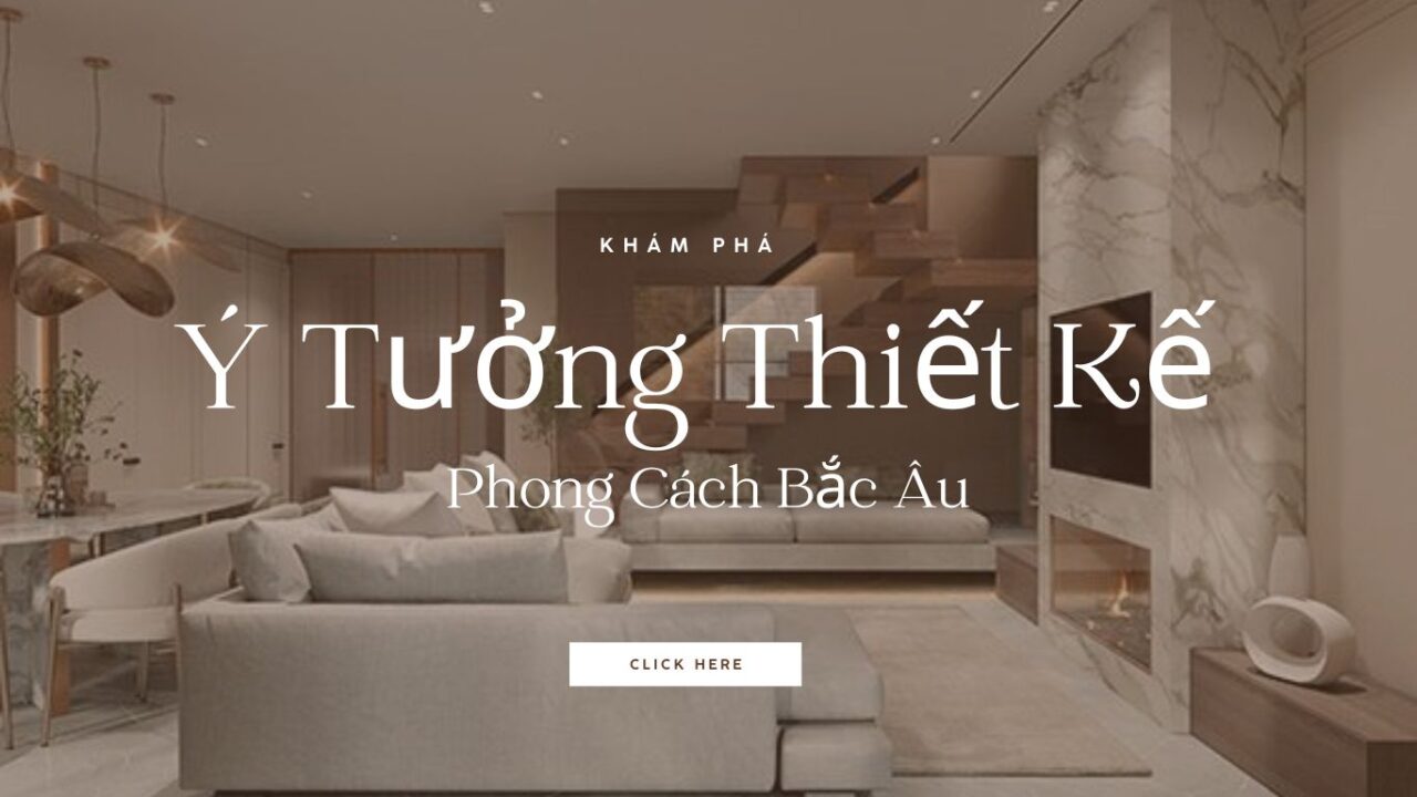 Phong cách thiết kế Bắc Âu (Scandinavian) đã trở thành xu hướng nổi bật trong những năm gần đây nhờ sự tinh tế, tối giản và sự cân bằng hoàn hảo giữa chức năng và thẩm mỹ. Đ